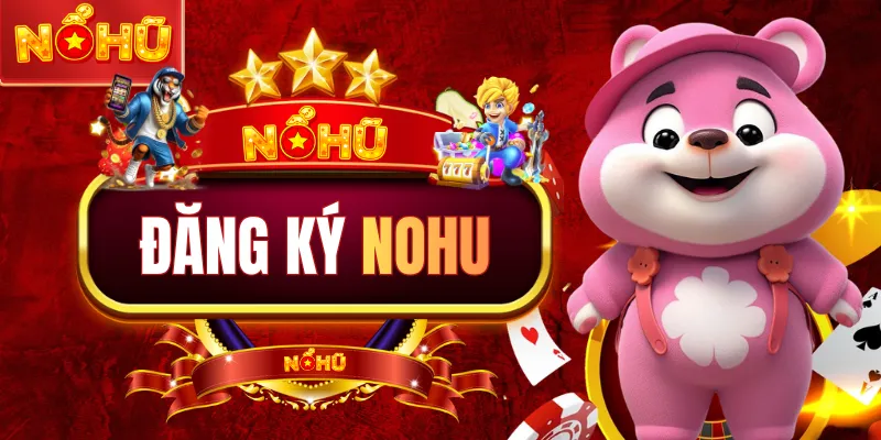 Đăng Ký NOHU An Toàn: Cách Tạo Tài Khoản NOHU Cực Nhanh