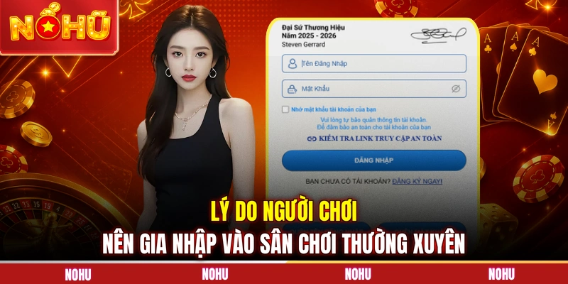 Lý do người chơi nên gia nhập vào sân chơi thường xuyên