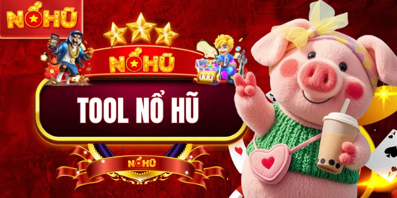 Tool Nổ Hũ - Cách Phân Tích Dữ Liệu Chuẩn Xác Nhất 2026